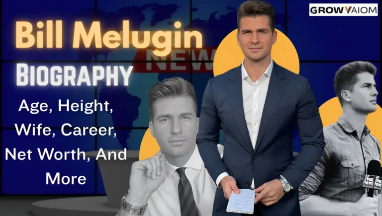 Bill Melugin Age, Height, Wife, Net Worth,Bio, Fox News Journey, And Moree Bill Melugin Wikipedia