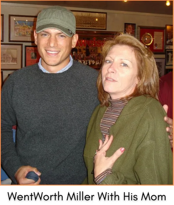 WentWorth Miller With His Mom